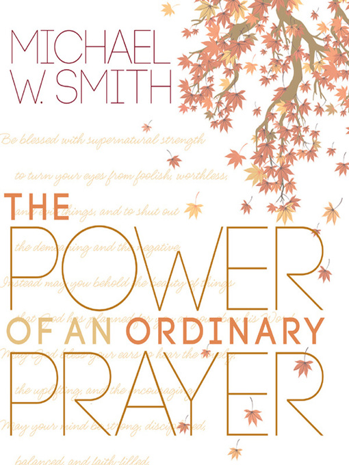 Title details for The Power of an Ordinary Prayer by Michael W. Smith - Wait list